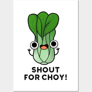 Shout For Choy Cute Veggie Bok Choy Pun Posters and Art